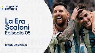 Episodio 05 La Consagración en Qatar 2022  La Era Scaloni [upl. by Vey]