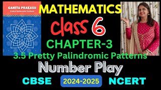 Class6 Maths Chapter3 Number Play  Part 35 हिन्दी Explanation  Ganita Prakash  New NCERT [upl. by Aneehsor266]