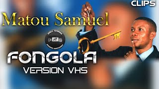 Matou Samuel  Fongola VHS  2002 [upl. by Tommi]