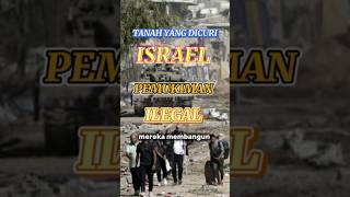 Tanah Yang Dicuri Israel  Pemukiman Ilegal shorts palestine [upl. by Trescha]