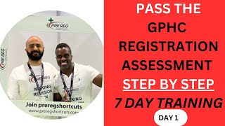 HOW TO PASS THE GPHC ASSESSMENT STEP BY STEP 7 Day Training Day 1 [upl. by Yran548]