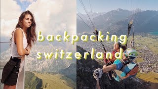 I Backpacked Solo Through Switzerland [upl. by Nelia]