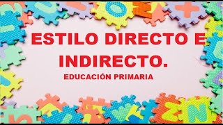 🥇Estilo directo e indirecto  Vídeos educativos para Primaria [upl. by Lahsiv764]