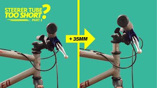 Lets Extend the Steerer Tube [upl. by Longtin]