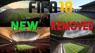 FIFA 18 ● ALL NEW AND REMOVED STADIUMS ● [upl. by Nosreh]