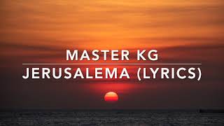 Jerusalema LYRICS  Master KG Ft Nomcebo With English Translation [upl. by Acinahs]