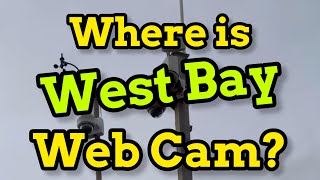 Where is the West Bay Webcam Located [upl. by Sapphira]