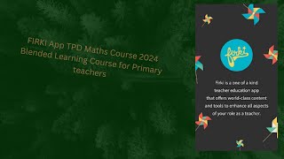 FIRKI App TPD Maths Course 2024 Blended Learning Course for Primary teachers [upl. by Gracia]