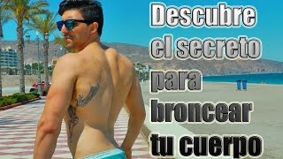 Secreto para broncear nuestro cuerpo de forma rápida [upl. by Coop]