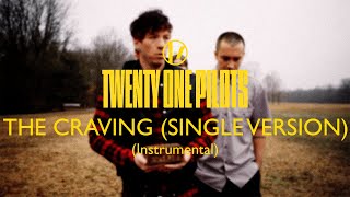 twenty one pilots  The Craving single version Instrumental [upl. by Mufi]