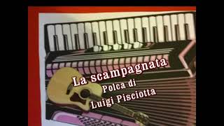 206 LA SCAMPAGNATA Polca di Luigi Pisciotta [upl. by Uzial]