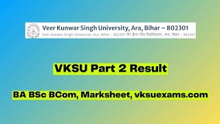 VKSU Part 2 Result 202225 BA BSc BCom Marksheet vksuexamscom [upl. by Eilasor624]