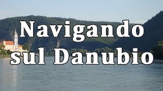 Crociera sul Danubio SpitzMelk parte2  Danube Cruise SpitzMelk part2 [upl. by Ardnued]