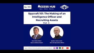 Ep 100 The Making of an Intelligence Officer and Recruiting Assets  PartII  James Lawler [upl. by Gregory]