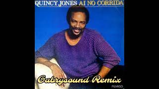 Quincy Jones  Ai No Corrida  Gabrysound Remix [upl. by Utimer461]