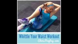 Chris Freytag  Whittle Your Waist Workout [upl. by Cherian289]