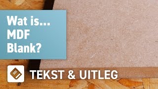 Wat is MDF Blank  OPMAATZAGENnl [upl. by Nodle34]