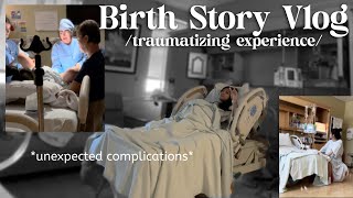 BIRTH VLOG  unexpected traumatizing experience accurate due date [upl. by Ardnazil]