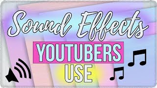 30 Popular Sound Effects YouTubers Use [upl. by Airdnaid]