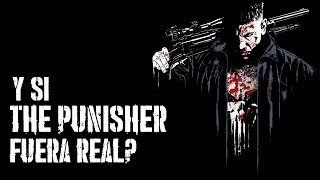 Y si THE PUNISHER fuera REAL [upl. by Ensign]