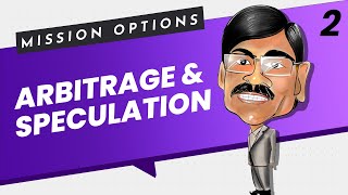 Arbitrageurs amp Speculators  Mission Options E02 [upl. by Narmak]