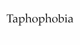 How to Pronounce Taphophobia [upl. by Odrarej]