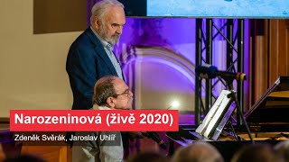 Svěrák Uhlíř Narozeninová živě 2020 [upl. by Rehpotsirk]