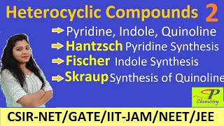 Heterocyclic Compounds  Pyridine  Indole  Quinoline  Hantzsch  Fischer Indole Skraup Synthesis [upl. by Evangelia]