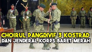 Mayjen TNI Choirul Anam Pangdivif 3 Kostrad Jebolan Korps Baret Merah Atau Kopassus TNI [upl. by Fennessy913]