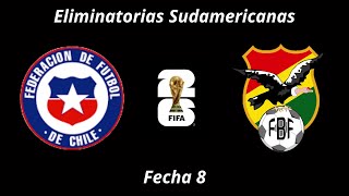 Chile 🇨🇱 vs Bolivia 🇧🇴  Eliminatorias 2026  Fecha 8 [upl. by Eutnoj]