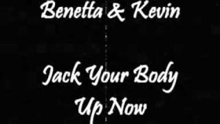 Benetta amp Kevin  Jack Your Body Up Now [upl. by Dorn]