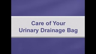 How to care for your urinary drainage bag [upl. by Yromas799]