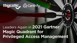 Gartner Magic Quadrant PAM Leaders  Thycotic amp Centrify [upl. by Nnylesor]