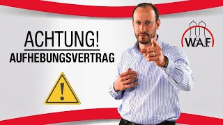 Aufhebungsvertrag  Was müssen Arbeitnehmer beachten  Betriebsrat Video [upl. by Hurff]