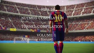 FIFA 16 NUTMEG COMPILATIONTUNNEL COMPILATION VOLUME 1 [upl. by Akerley551]