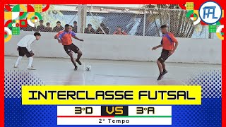 Interclasse 3D x 3A  2° Tempo  Campeonato Futsal 2024 [upl. by Zorina992]