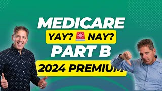 Medicare Part B Premium 2024  Yay or Nay [upl. by Llehcim]