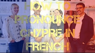 How To Pronounce CHYPRE In French [upl. by Adnaval333]