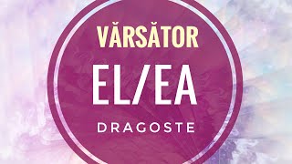 Vărsător ♒️  IUNIE  ELEA Dragoste ❤️ [upl. by Tab]