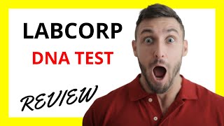 🔥 LabCorp DNA Test Review Pros and Cons [upl. by Hawkie]