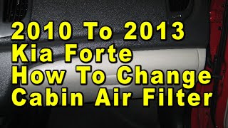 2010 To 2013 Kia Forte How To Change AC Cabin Air Filter With Part Numbers [upl. by Natanoy]