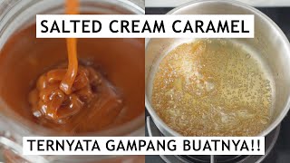 CUMA 4 BAHAN RESEP SALTED CREAM CARAMEL  BUAT KARAMEL GAMPANG KOK [upl. by Budding]