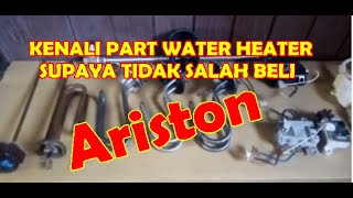 Mengenal part water heater listrik ariston ITALY supaya tidak salah beli [upl. by Nylaehs]