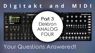 Digitakt and MIDI 03 Controlling the Elektron Analog Four Your Questions Answered [upl. by Karole425]