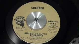 CHESTER  Make My Life A Little Bit Brighter  1973  CELEBRATION [upl. by Gerhardine]