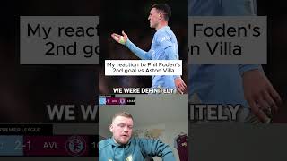 My reaction to Phil Foden’s 2nd goal vs Villa shorts Foden ManCity premierleague avfc reaction [upl. by Areid]