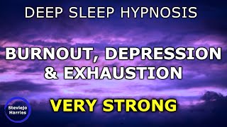 Deep Sleep Hypnosis for Burnout Depression amp Exhaustion  Anxiety Being Able to Let Go [upl. by Lazor686]