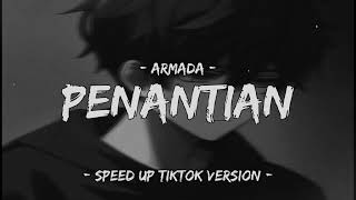 Armada  Penantian Speed up  Revemb Viral Tiktok version 💫 [upl. by Carbrey]