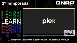 QA 2x02  Potencia tu QNAP con PLEX [upl. by Papagena303]