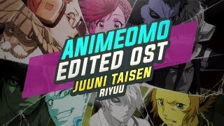 ★5★ Juuni Taisen  Riyuu 理由 Edited [upl. by Ojimmas674]